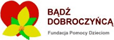 Fundacja Pomocy Dzieciom „Bądź dobroczyńcą”